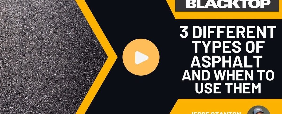 3 Different Types of Asphalt and When to Use Them